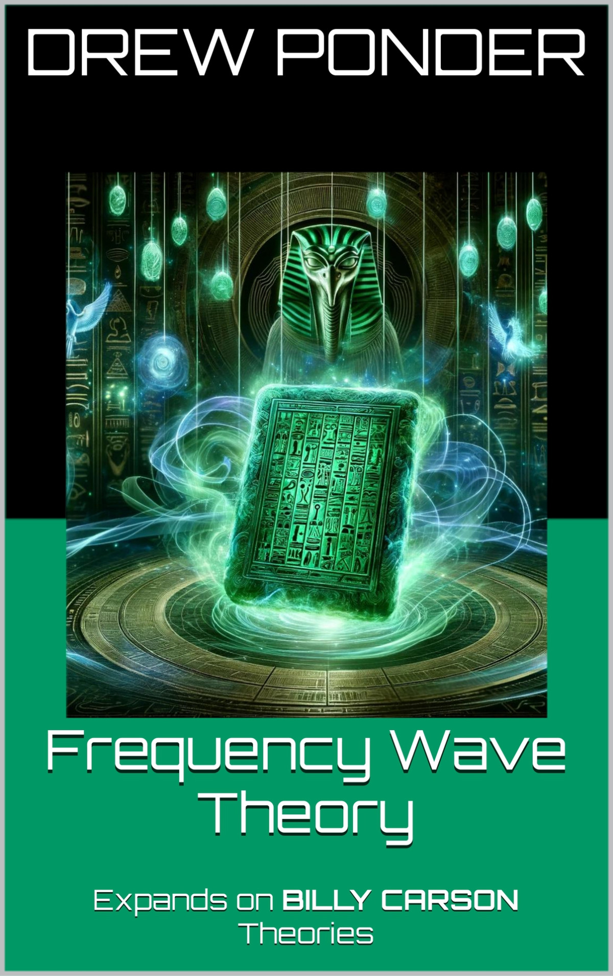 Frequency Wave Theory Expands On Billy Carson Theories Ponder