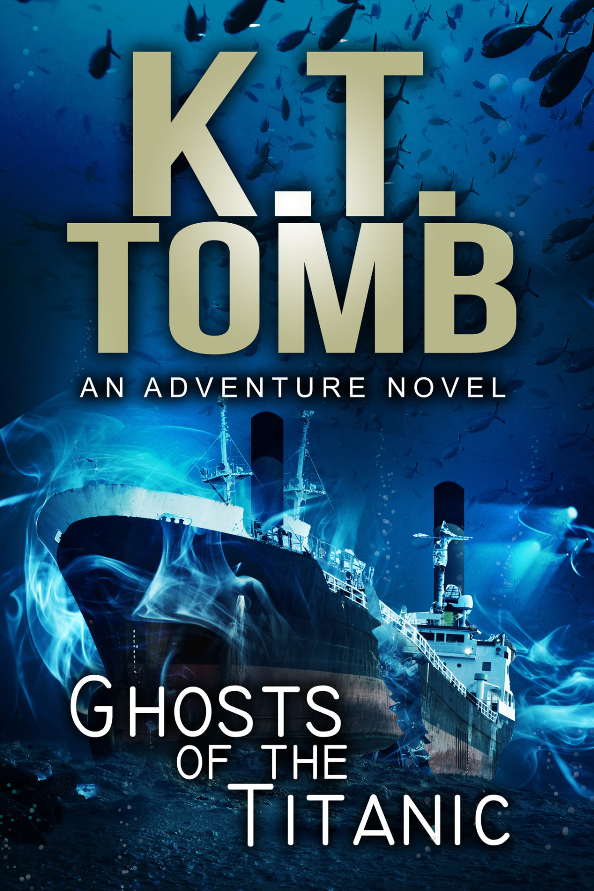 Ghosts Of The Titanic A Novel Tomb Kt