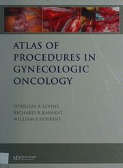 Atlas Of Procedures In Gynecologic Oncology Douglas A Levine