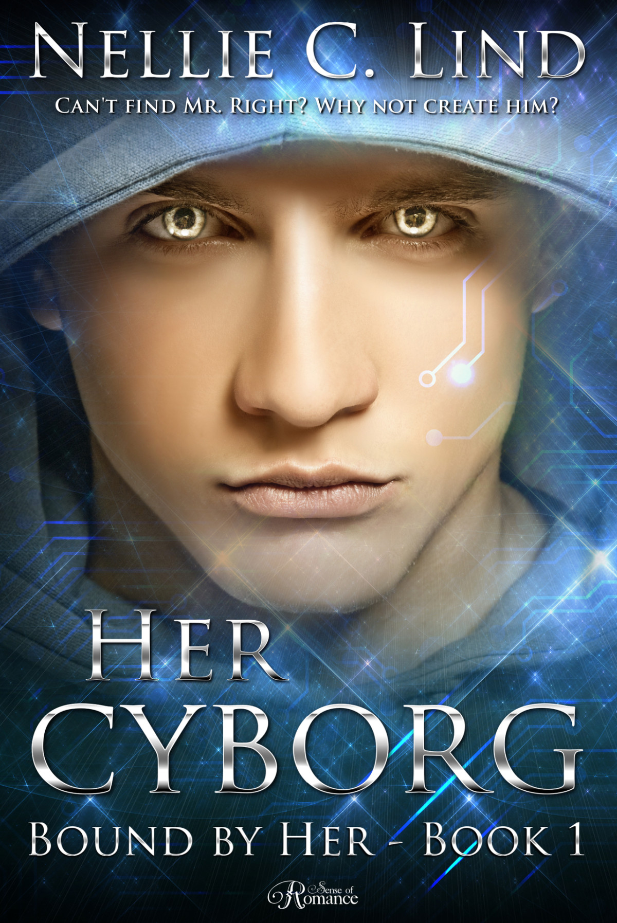 Her Cyborg A Scifi Cyborg Romance Bound By Her Book 1 Lind