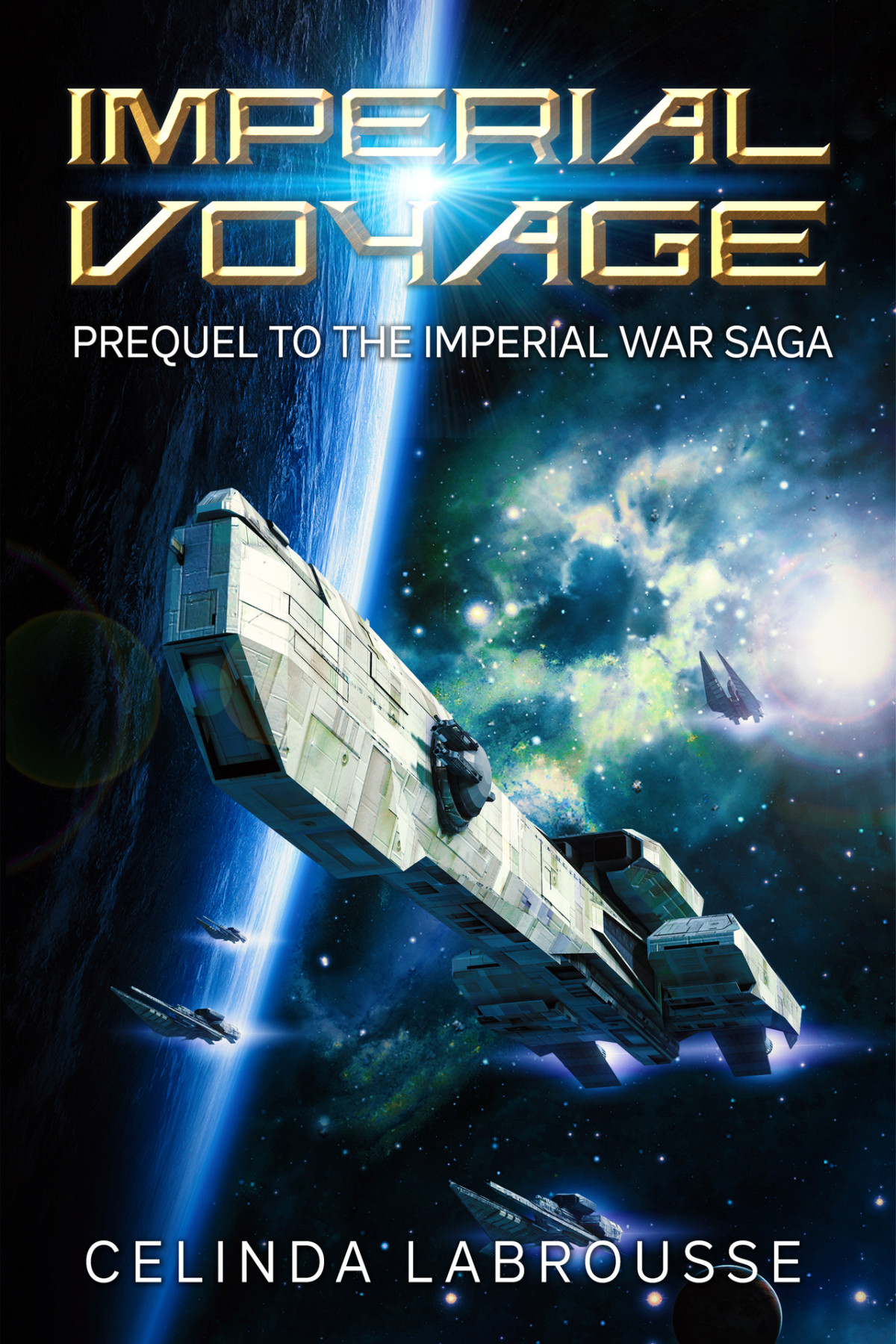 Imperial Voyage A Navy Space Opera Colonization Short Read Imperial War Saga Labrousse