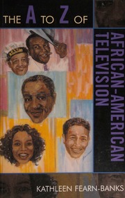The A To Z Of Africanamerican Television Fearnbanks Kathleen
