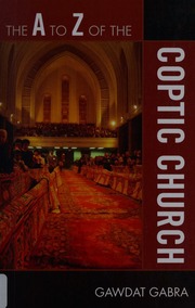 The A To Z Of The Coptic Church Gabra Gawdat Pearson Birger A Birger Albert