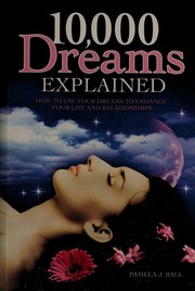 The A To Z Of Dream Interpretation What Dreams Reveal About Our Lives Loves And Deepest Fears Ball