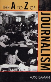 The A To Z Of Journalism Eaman Ross Allan 1945
