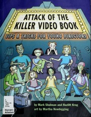 Attack Of The Killer Video Book Tips And Tricks For Young Directors Shulman