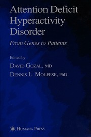 Attention Deficit Hyperactivity Disorder From Genes To Patients Gozal