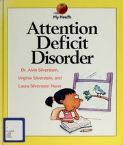 Attention Deficit Disorder Silverstein Alvin Silverstein Virginia B