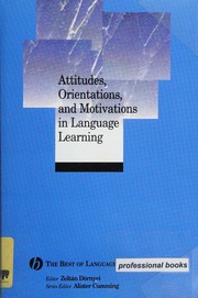 Attitudes Orientations And Motivations In Language Learning Advances In Theory Research And Applications Dornyei
