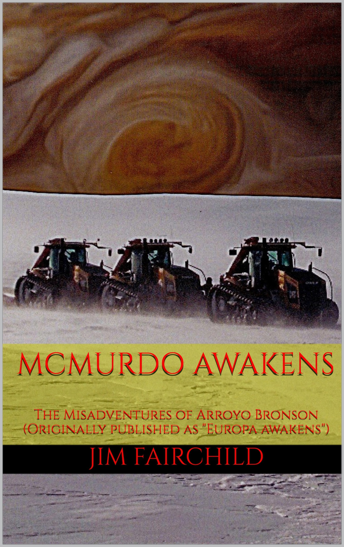Mcmurdo Awakens The Misadventures Of Arroyo Bronson Fairchild