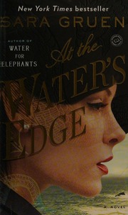 At The Waters Edge A Novel Gruen Sara Author