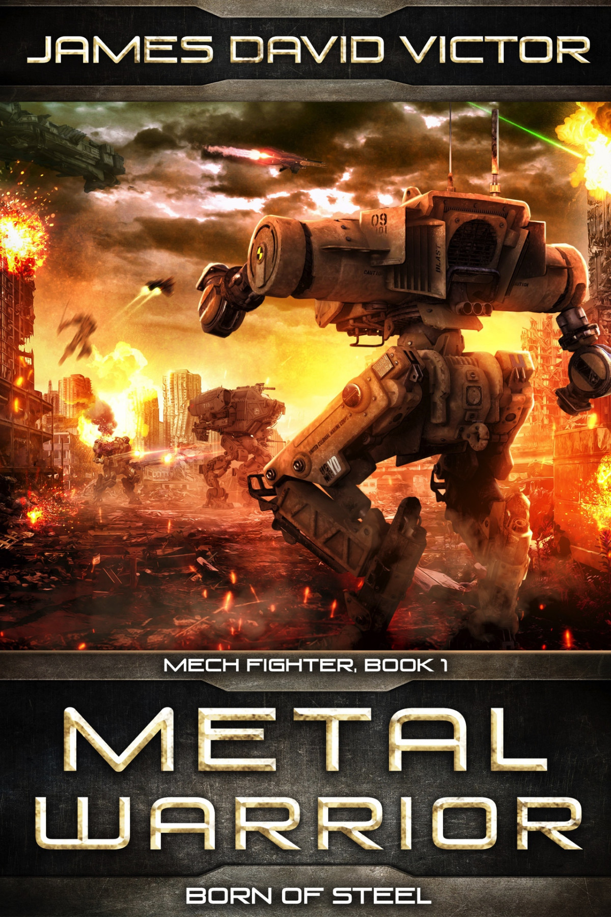 Metal Warrior Born Of Steel Mech Fighter Book 1 Victor James David