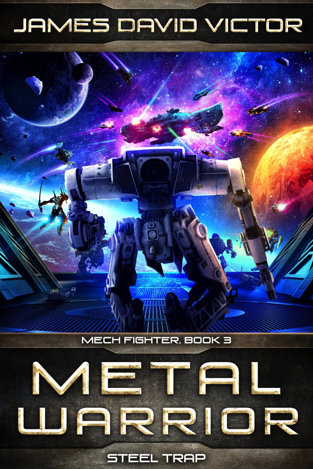 Metal Warrior Steel Trap Mech Fighter Book 3 Victor James David