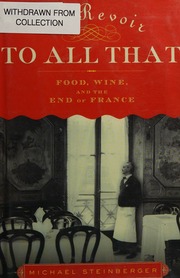 Au Revoir To All That Food Wine And The Decline Of France Steinberger