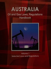 Australia Oil Gas Laws And Regulations Handbook International Business Publications