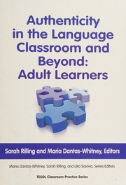 Authenticity In The Language Classroom And Beyond Adult Learners Rilling