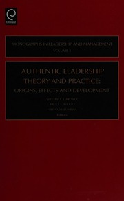 Authentic Leadership Theory And Practice Origins Effects And Development Gardner