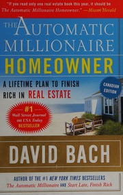 The Automatic Millionaire Homeowner A Powerful Plan To Finish Rich In Real Estate Bach