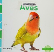 Aves Birds Me Gustan Los Animales I Like Animals Spanish Edition Julie Murray