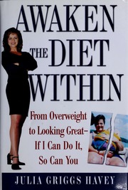Awaken The Diet Within From Overweight To Looking Greatif I Can Do It So Can You Havey