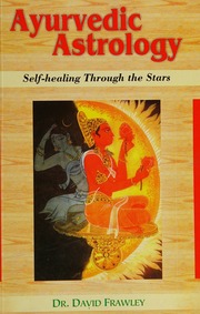 Ayurvedic Astrology Selfhealing Through The Stars 1st Indian Ed Frawley
