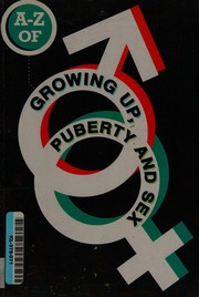 The Az Of Growing Up Puberty And Sex De Meza Lesley Author