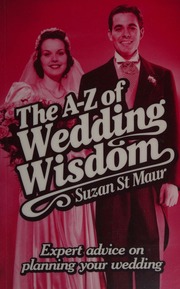 The Az Of Wedding Wisdom St Maur Suzan