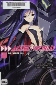 Accel World Carbide Wolf 11 First Yen On Edition Kawahara