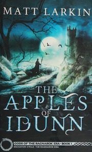 The Apples Of Idunn Larkin Matt Author