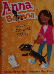 Anna Banana And The Little Lost Kitten Rissi Anica Mrose Author