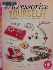 Accessorize Yourself 66 Projects To Personalize Your Look Laughlin