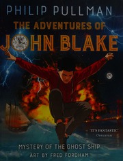 The Adventures Of John Blake Mystery Of The Ghost Ship Pullman