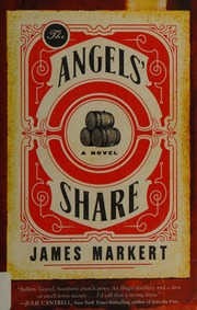 The Angels Share A Novel Markert James 1974 Author