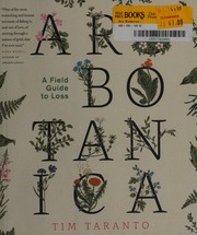 Ars Botanica A Field Guide To Loss First Edition Taranto Tim