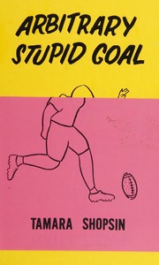 Arbitrary Stupid Goal First Edition Shopsin Tamara Author