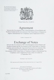 Agreement Between The Government Of The United Kingdom Of Great Britain And Northern Ireland And The Government Of The United States Of America To Improve International Tax Compliance And To Implement Fatca London 12 September 2012 Exchange Of Notes Between The Government Of The United Kingdom Of Great Britain And Northern Ireland And The Government Of The United States Of America Updating And Amending The Agreement Between The Government Of The United Kingdom Of Great Britain And Northern Ireland And Great Britain