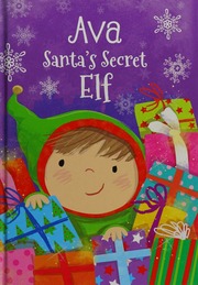 Ava Santas Secret Elf Sully Katherine Author Seal Julia Illustrator