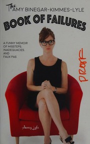 The Amy Binegarkimmeslyle Book Of Failures Lyle Amy
