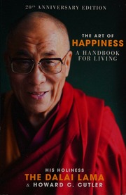 The Art Of Happiness A Handbook For Living Bstanʼdzinrgyamtsho