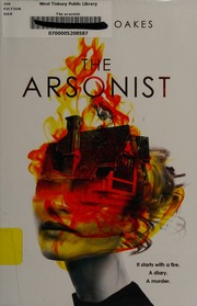 The Arsonist Oakes Stephanie Young Adult Author Author
