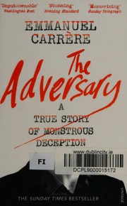 The Adversary A True Story Of Monstrous Deception Carrere