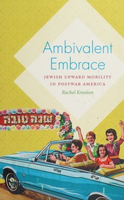 Ambivalent Embrace Jewish Upward Mobility In Postwar America Kranson