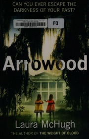 Arrowood A Novel Mchugh Laura