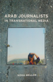 Arab Journalists In Transnational Media Mellor Noha 1969