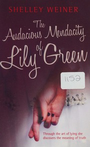The Audacious Mendacity Of Lily Green Weiner Shelley