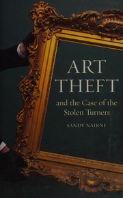 Art Theft And The Case Of The Stolen Turners Nairne Sandy