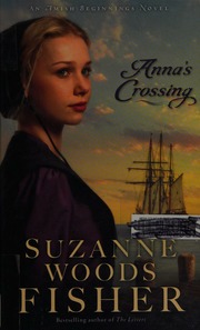 Annas Crossing An Amish Beginnings Novel Fisher Suzanne Woods