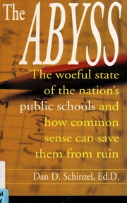 The Abyss The Woeful State Of The Nations Public Schools And How Common Sense Can Save Them From Ruin Schinzel