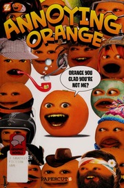 Annoying Orange 2 Orange You Glad Youre Not Me None Kazaleh