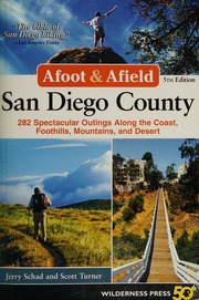 Afoot Afield San Diego County 282 Spectacular Outings Along The Coast Foothills Mountains And Desert Fifth Edition Schad